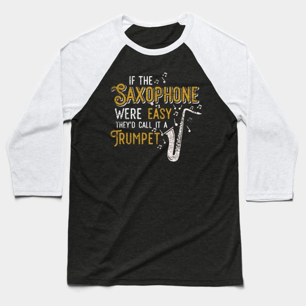 Funny Saxophone Baseball T-Shirt by shirtsyoulike